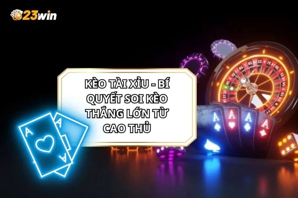 Kèo Tài Xỉu